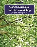 Games, Strategies, and Decision Making