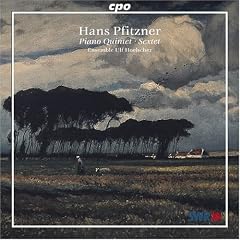 Hans Pfitzner : Quintette avec piano - Sextuor