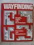 Wayfinding: People, Signs, and Architecture