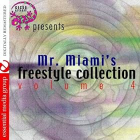 Gecko Records Presents Mr. Miami's Freestyle Collection Vol. 4 (Digitally Remastered)