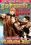 Review Alpha Video  / Kermit Maynard Double Feature: His Fighting Blood/Wilderness Mail [1935]