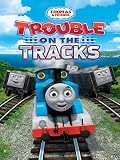 Thomas & Friends: Trouble On The Tracks