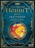 Das Große Hobbit-Buch: Der komplette Text mit Kommentaren und Bildern