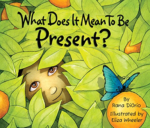 What Does It Mean To Be Present? (What Does It Mean To Be...?)