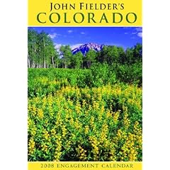 John Fielder's Colorado 2008 Engagement Calendar