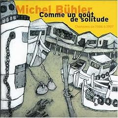 Comme Un Go�t De Solitude 1986-1997