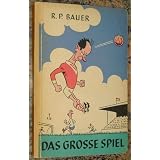 Das grosse Spielvon "Rolf Peter Bauer"