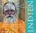 Indien. Das Licht der Weisheit und die Farben des Lebens