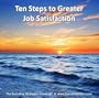 Ten Steps to Greater Job Satisfaction