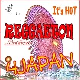 Its Hot Reggaeton Latino 4Japan (2011-2012CD)