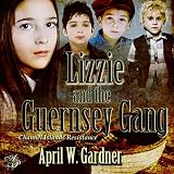 Lizzie and the Guernsey Gang ~ April Gardner