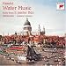 Handel: Water Music; Suite from "Il Pastor Fido"