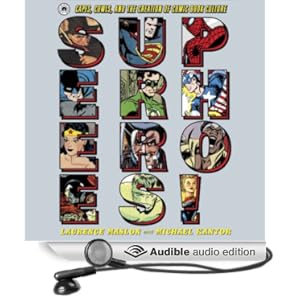 Capes, Cowls, and the Creation of Comic Book Culture - Laurence Maslon Michael Kantor