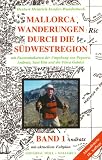 Produkt-Bild: Mallorca. Wanderungen durch die S&uuml;dwest-Region 1: Mit aktualisierten Routen und einem Faltplan der Wandergebiete von Peguera, Calvia, Es Capdella, Andratx, Sant Elm (San Telmo) und der Finca Galatzo