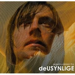 Orgelmusikken fra deUsynlige (OST)