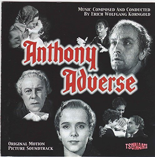 Anthony Adverse: Original Motion Picture Score Erich Wolfgang Korngold
