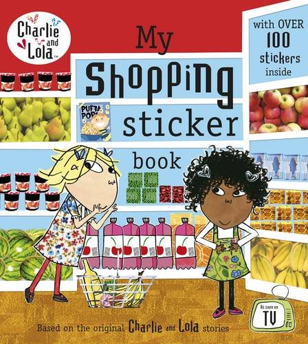 Charlie and Lola: My Shopping Sticker Book