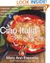 Ciao Italia Slow and Easy: Casseroles, Braises, Lasagne, and Stews from an Italian Kitchen