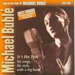Just Tracks: Songs In The Style Of Michael Buble - It's His Time