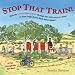Search : Stop That Train!: A Pop-through-the-slot Book (Pop Through the Slot Book)
