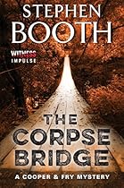 The Corpse Bridge: A Cooper & Fry Mystery (Cooper & Fry Mysteries Book 14) The Corpse Bridge: A Cooper & Fry Mystery (Cooper & Fry Mysteries Book 14)
