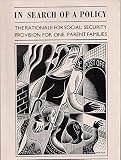 In search of a policy. : the rationale for social security provision for one parent families