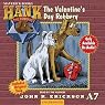 The Valentine's Day Robbery: Hank the Cowdog