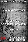 Claudio Monteverdi - Il Ritorno D`Ulisse in Patria Libretto (Platinum Collection) (Italian Edition)