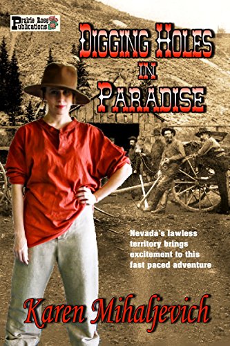 Digging Holes In Paradise, by Karen Mihaljevich