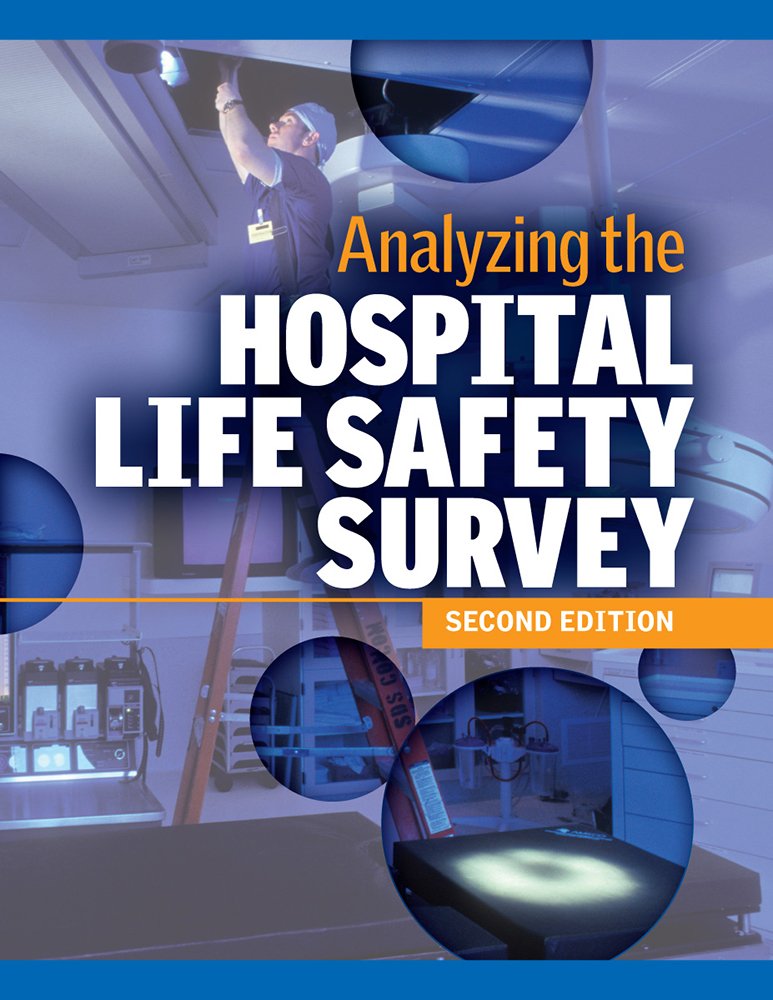 Analyzing the Hospital Life Safety Survey, Second Edition ...