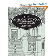 The American Vignola: A Guide to the Making of Classical Architecture