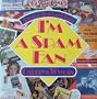 I'm a Spam Fan: America's Best-Loved Foods