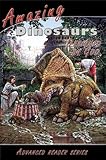 Advanced Reader / Amazing Dinosaurs / Designed by God (A.P. Reader)