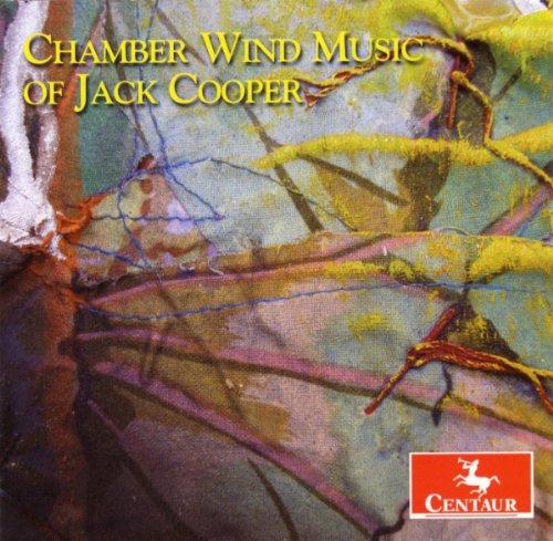 The Chamber Wind Music of Jack Cooper by Jack Cooper