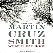Wolves Eat Dogs: An Arkady Renko Novel | Martin Cruz Smith
