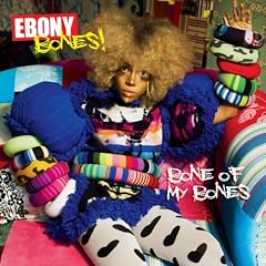 Ebony Bones Bone Of My Bones