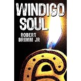 Windigo Soul ~ Robert Brumm