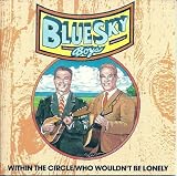Within The Circle/Who Wouldnt Be Lonely