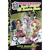 Monster High: Ghoulfriends Just Want to Have Fun (Monster High: Ghoulfriends Forever)