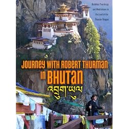 Journey With Robert Thurman In Bhutan