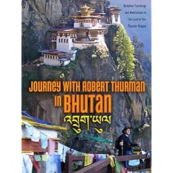 Journey With Robert Thurman In Bhutan