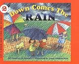 Down Comes the Rain[DOWN COMES THE RAIN][Prebound]