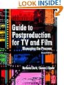 Guide to Postproduction for TV and Film: Managing the Process