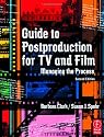 Guide to Postproduction for TV and Film: Managing the Process