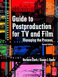 Guide to Postproduction for TV and Film: Managing the Process, Second Edition
