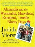 Alexander and the Wonderful, Marvelous, Excellent, Terrific Ninety Days Judith Viorst