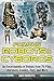 Famous Robots and Cyborgs: An Encyclopedia of Robots from TV, Film, Literature, Comics, Toys, and More