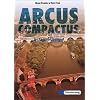 Arcus compactus. Eine Einf�hrung in Latein als 3. Fremdsprache und sp�t beginnendes Latein: Arcus Compactus, Texte und �bungen: Einf�hrung in sp�t beginnendes Latein. Latein als 3. Fremdsprache