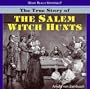 The True Story of the Salem Witch Hunts (What Really Happened?)