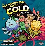 Your amazing body fights a cold